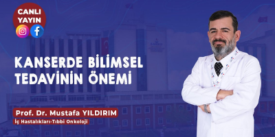 2Canlı yayın konuğumuz Tıbbi Onkoloji Ana Bilim Dalı'ndan Prof. Dr. Mustafa YILDIRIM oldu.