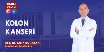 Canlı yayın konuğumuz Doç. Dr. Ersin Borazan 